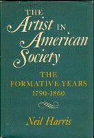 The Artist in American Society: The Formative Years, 1790-1860