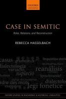 Case in Semitic: Roles, Relations, and Reconstruction